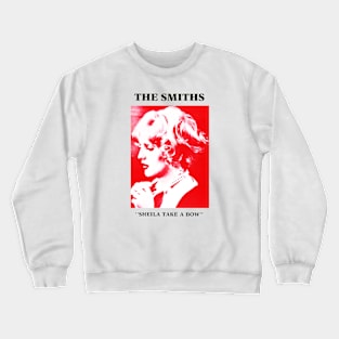 sheila take a bow Crewneck Sweatshirt